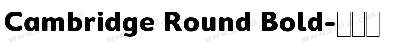 Cambridge Round Bold字体转换